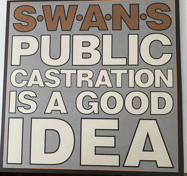 Swans : Public Castration Is A Good Idea (2xLP, Album, RE, RM)