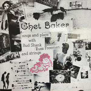 Chet Baker : Sings And Plays With Bud Shank, Russ Freeman And Strings (LP, Album, Mono, RE, 180)