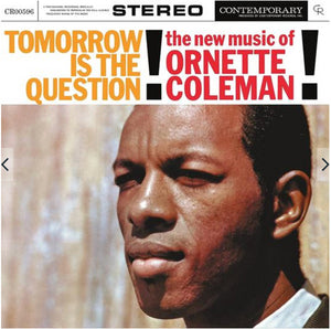 Ornette Coleman : Tomorrow Is The Question! (LP, Album, RE, 180)
