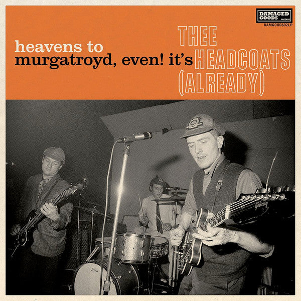 Thee Headcoats : Heavens To Murgatroyd, Even! It's Thee Headcoats (Already) (LP, Album, RE)