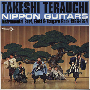 Takeshi Terauchi : Nippon Guitars (Instrumental Surf, Eleki & Tsugaru Rock 1966-1974) (LP, Comp)