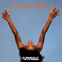 Load image into Gallery viewer, Funkadelic : Free Your Mind And Your Ass Will Follow (LP, Album, RE, Gat)