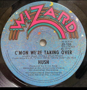 Hush (7) : C'mon We're Taking Over (7", Single)
