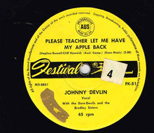 Load image into Gallery viewer, Johnny Devlin : Please Teacher Let Me Have My Apple Back  (7&quot;, Single)